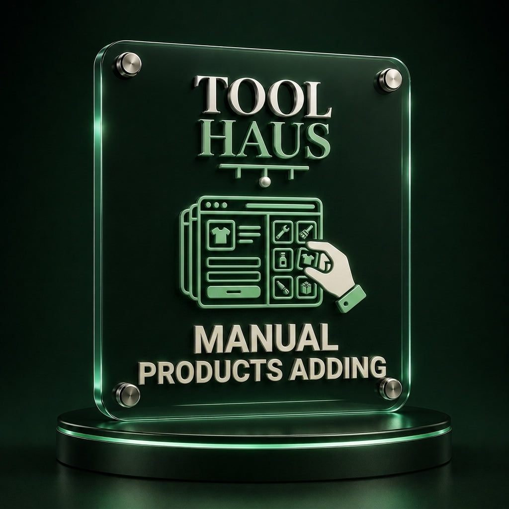Tool Haus — Manual Products Adding
