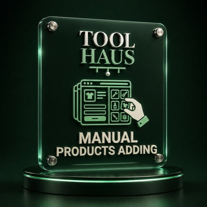 Tool Haus — Manual Products Adding