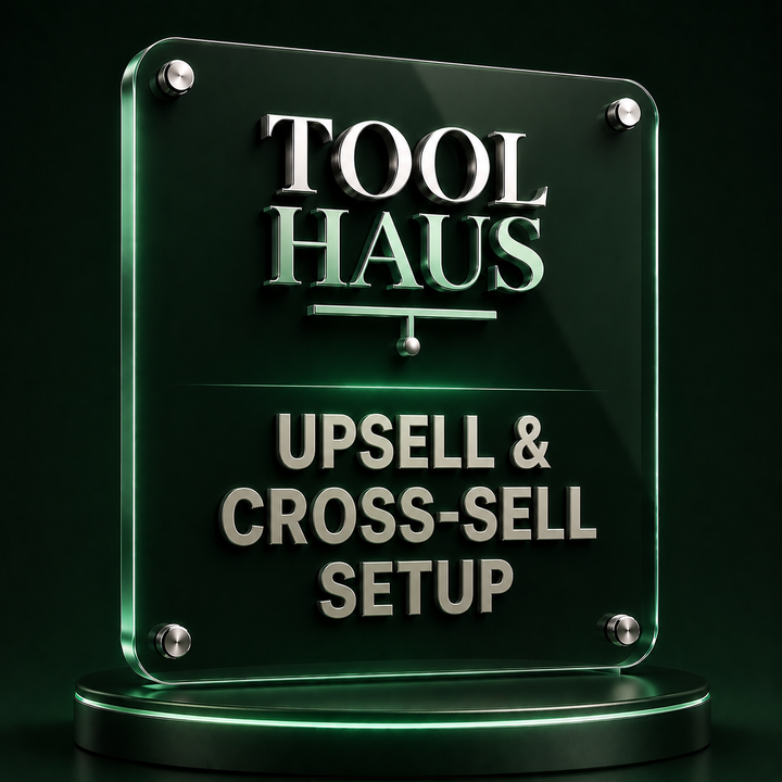 Tool Haus — Upsell & Cross-Sell Setup Kit