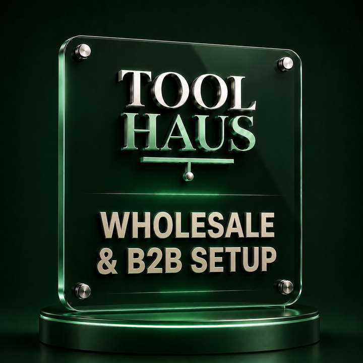 Tool Haus — Wholesale & B2B Portal Setup Kit